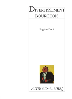 Divertissement bourgeois - Eugène Durif