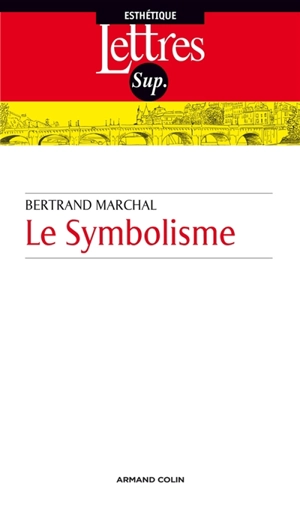 Le symbolisme - Bertrand Marchal