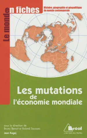 Les mutations de l'économie mondiale : du début du XXe siècle aux années 1970 - Jean Kogej