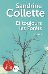 Et toujours les forêts - Sandrine Collette