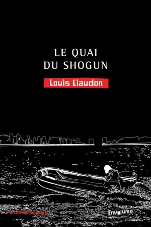 Le quai du shogun - Louis Claudon