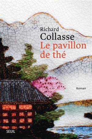 Le pavillon de thé - Richard Collasse