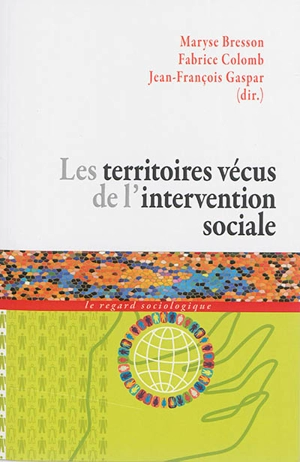 Les territoires vécus de l'intervention sociale