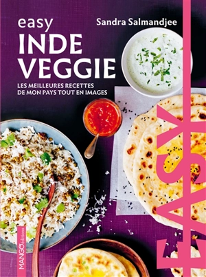 Inde veggie : les meilleures recettes de mon pays tout en images - Sandra Salmandjee