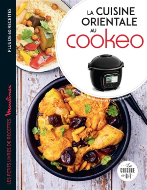 La cuisine orientale au Cookeo : plus de 60 recettes - Virginie Robichon