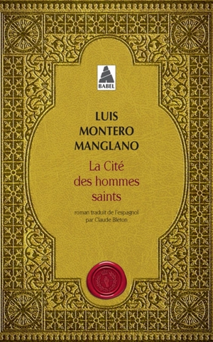 Corps royal des quêteurs. Vol. 3. La cité des hommes saints - Luis Montero Manglano