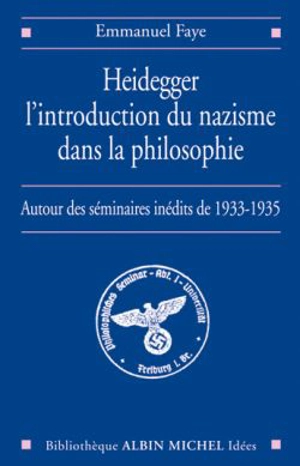 Heidegger, l'introduction du nazisme dans la philosophie : autour des séminaires inédits de 1933-1935 - Emmanuel Magou Faye