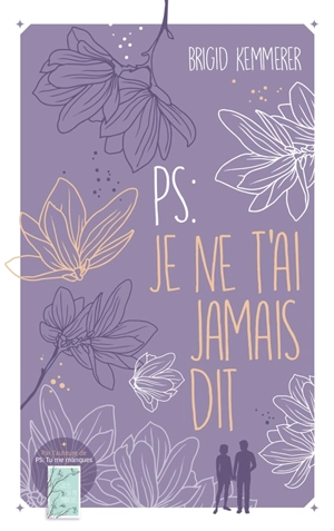 PS : je ne t'ai jamais dit - Brigid Kemmerer