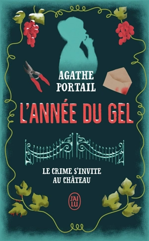 L'année du gel : le crime s'invite au château - Agathe Portail
