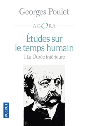 Etudes sur le temps humain : intégrale. Vol. 1. La durée intérieure - Georges Poulet