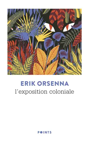 L'exposition coloniale - Erik Orsenna