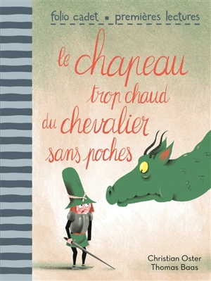 Le chapeau trop chaud du chevalier sans poches - Christian Oster