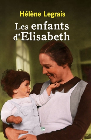 Les enfants d'Elisabeth - Hélène Legrais
