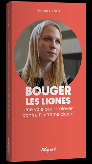 Bouger les lignes : une voie pour s'élever contre l'extrême droite - Mélissa Hanus