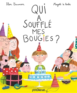 Qui a soufflé mes bougies ? - Ilan Brenman