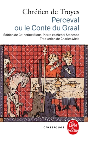 Perceval ou Le conte du Graal. extraits des Continuations de Perceval et d'autres oeuvres médiévales et modernes portant sur la légende du Graal - Chrétien de Troyes