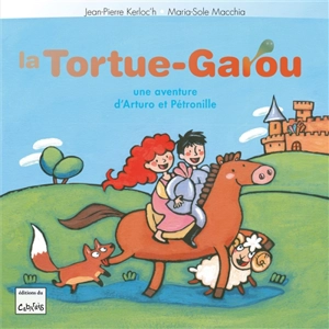 Une aventure d'Arturo et Pétronille. Vol. 1. La tortue-garou - Jean-Pierre Kerloc'h