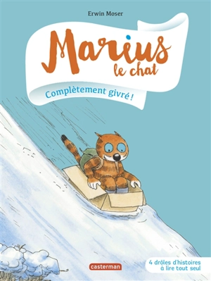 Marius le chat. Complètement givré ! - Erwin Moser