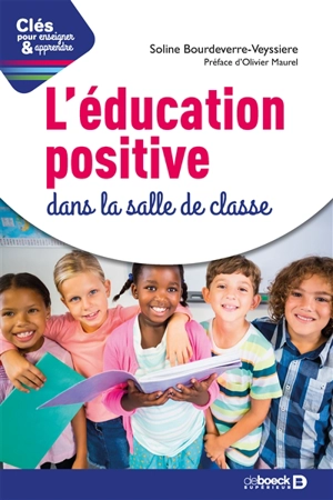 L'éducation positive dans la salle de classe - Soline Bourdeverre-Veyssiere