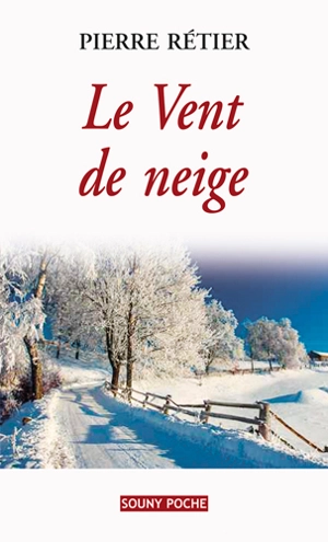 Le vent de neige - Pierre Rétier