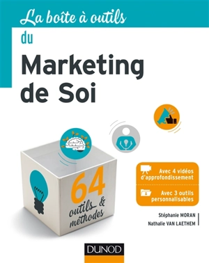 La boîte à outils du marketing de soi : 64 outils & méthodes - Stéphanie Moran