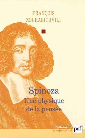 Spinoza : une physique de la pensée - François Zourabichvili
