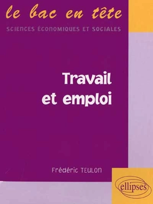 Travail et emploi - Frédéric Teulon