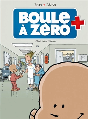 Boule à zéro. Vol. 1. Petit coeur chômeur - Zidrou