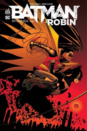 Batman & Robin : intégrale. Vol. 1 - Peter J. Tomasi