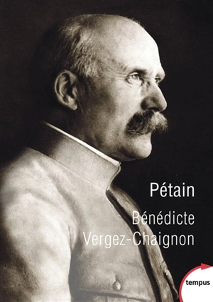 Pétain - Bénédicte Vergez-Chaignon