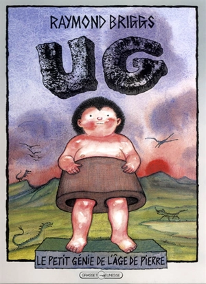 UG, le petit génie de l'âge de pierre - Raymond Briggs