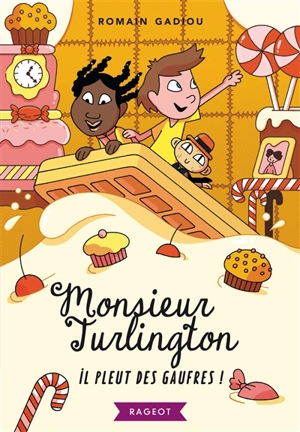 Monsieur Turlington. Vol. 2. Il pleut des gaufres ! - Romain Gadiou