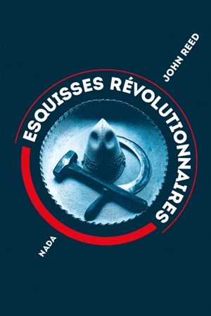 Esquisses révolutionnaires - John Reed