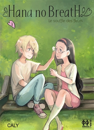 Hana no breath. Vol. 1. Le souffle des fleurs. Vol. 1 - Caly