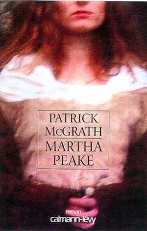 Martha Peake - Patrick McGrath