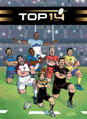 Top 14 rugby. Vol. 3. Haka - Benjamin Ferré