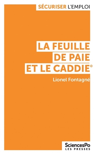 La feuille de paye et le caddie : mondialisation, salaires et emploi - Lionel Fontagné