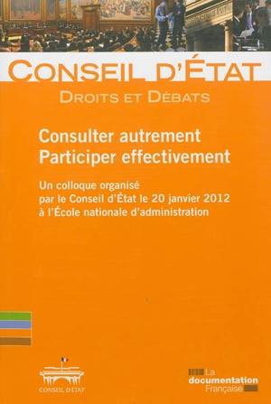 Consulter autrement, participer effectivement