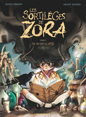 Les sortilèges de Zora. Vol. 1. Une sorcière au collège : OP BD héroïnes - Judith Peignen