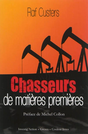 Chasseurs de matières premières - Raf Custers