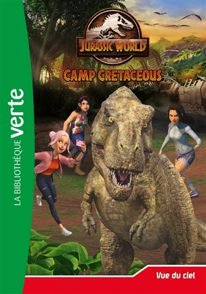 Jurassic World : camp cretaceous. Vol. 9. Vue du ciel - Olivier Gay