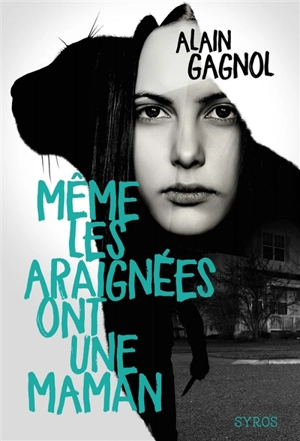 Même les araignées ont une maman - Alain Gagnol