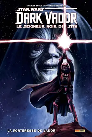 Star Wars : Dark Vador : le seigneur noir des Sith. Vol. 2. La forteresse de Vador - Charles Soule