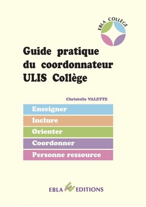 Guide pratique du coordonnateur Ulis collège - Christelle Abraham Valette