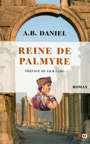 Reine de Palmyre - Antoine B. Daniel