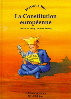 La Constitution européenne : explique-moi... - Etienne de Poncins