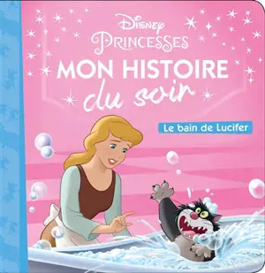 Disney princesses : le bain de Lucifer - Walt Disney company
