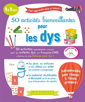 50 activités bienveillantes pour les dys : 6 à 9 ans - Françoise Chée