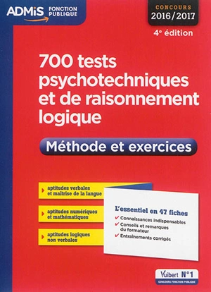 700 tests psychotechniques et de raisonnement logique : méthode et exercices : concours 2016-2017 - Emmanuel Kerdraon