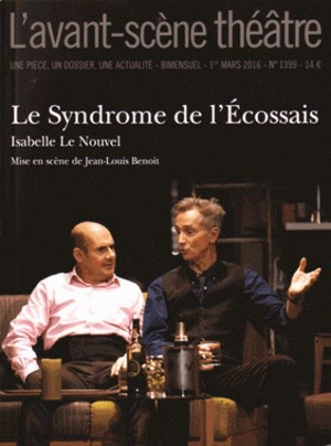 Avant-scène théâtre (L'), n° 1399. Le syndrome de l'Ecossais - Isabelle Le Nouvel